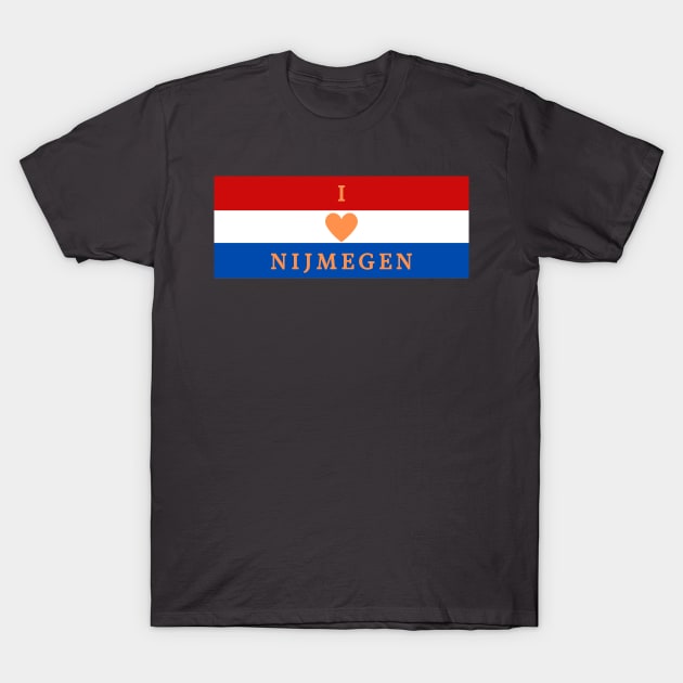 I Love Nijmegen Netherlands Flag Color Stripes T-Shirt by aybe7elf